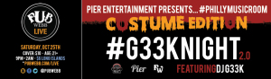 Pier Entertainment Presents... #PhillyMusicRoom Costume Edition featuring DJ G33k